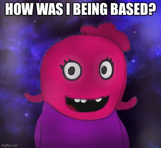 I’m wondering? | HOW WAS I BEING BASED? | image tagged in using my twitter pfp as a banner | made w/ Imgflip meme maker