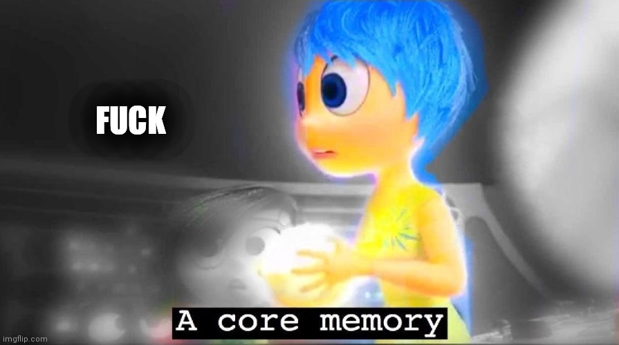 When your parents play Fortnite too | FUCK | image tagged in a core memory,inside out | made w/ Imgflip meme maker