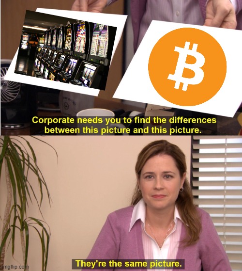 Crypto is The New Gambling | image tagged in memes,they're the same picture,cryptocurrency,crypto,bitcoin,gambling | made w/ Imgflip meme maker