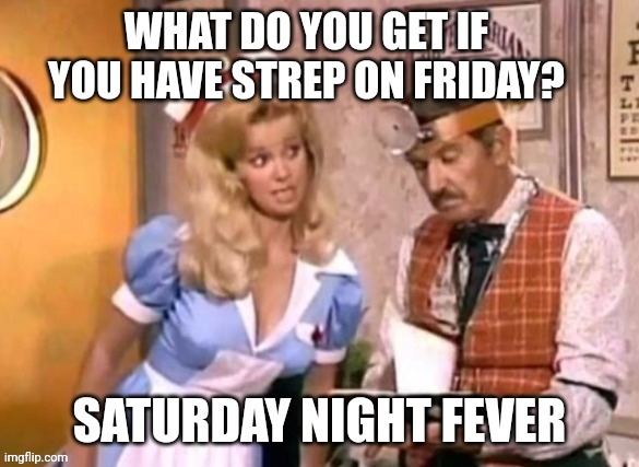 Saturday Night Fever | image tagged in doctor,nurse,saturday night fever | made w/ Imgflip meme maker