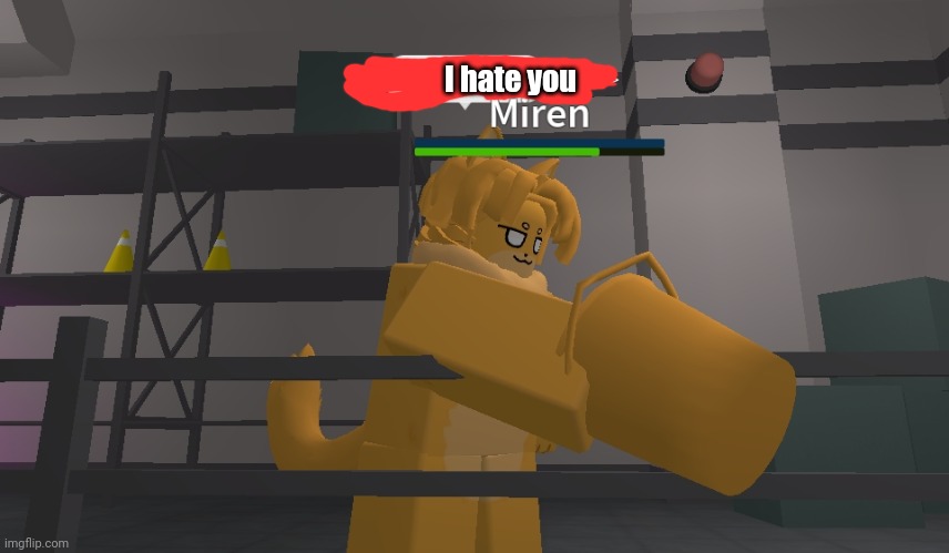 Absolutely no context whatsoever. | I hate you | image tagged in roblox | made w/ Imgflip meme maker