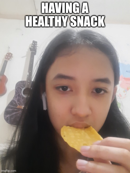 Taco shells>>>>>> | HAVING A HEALTHY SNACK | made w/ Imgflip meme maker