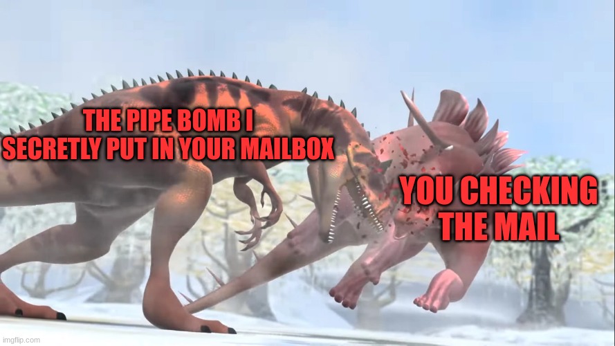Pipebomb Ceratosaurus | THE PIPE BOMB I SECRETLY PUT IN YOUR MAILBOX; YOU CHECKING THE MAIL | image tagged in pong 1977,ceratosaurus,kentrosaurus,mailbox,pipebomb,pipe bomb | made w/ Imgflip meme maker