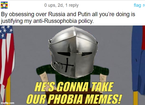 Phobic jokes apply to everyone | HE'S GONNA TAKE OUR PHOBIA MEMES! | image tagged in rmk,phobia against have phobic jokes taken away,phobiajokephobia,russian simp | made w/ Imgflip meme maker