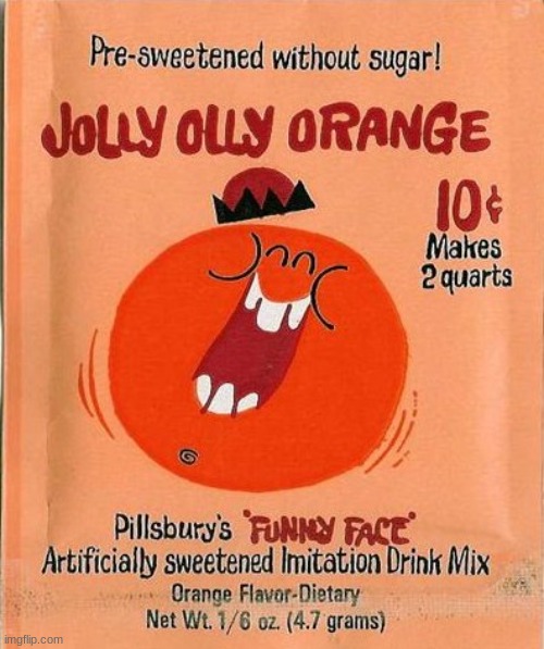 random template I found and its a crappost | image tagged in jolly olly orange | made w/ Imgflip meme maker
