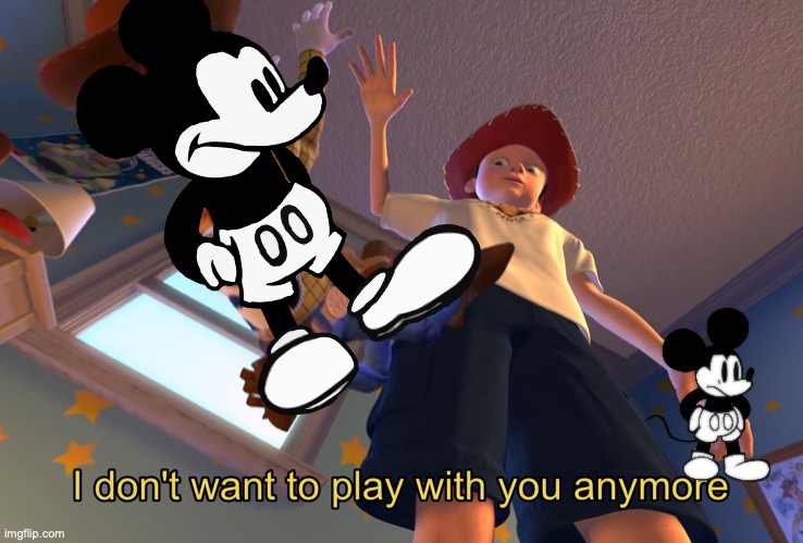 me when i found suicide mouse's design in cognitive crisis | image tagged in i don't want to play with you anymore,suicide mouse,friday night funkin,mickey mouse,sunday night suicide | made w/ Imgflip meme maker