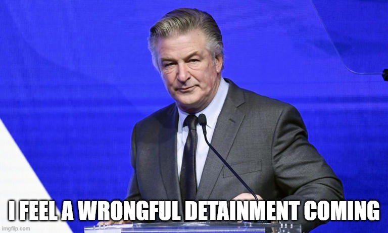 alec going to jail | I FEEL A WRONGFUL DETAINMENT COMING | image tagged in jail,murder,accident | made w/ Imgflip meme maker