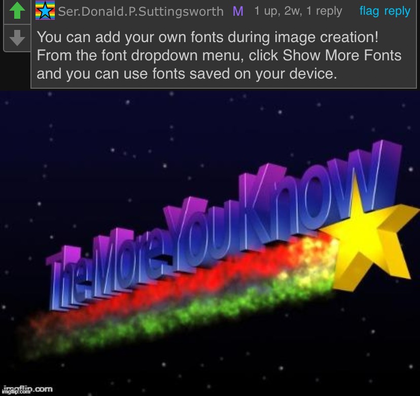 image tagged in imgflip add your own fonts,the more you know | made w/ Imgflip meme maker