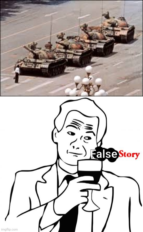 idk what happened on June 4th 1989 at Tiananmen Square | False | image tagged in memes,china,false | made w/ Imgflip meme maker