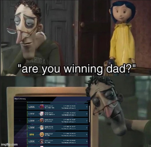 Literally me in like 20 years | image tagged in yugioh,coraline dad | made w/ Imgflip meme maker
