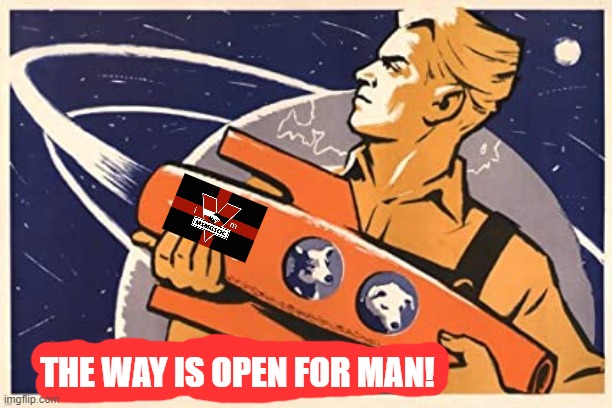 THE WAY IS OPEN FOR MAN! | made w/ Imgflip meme maker