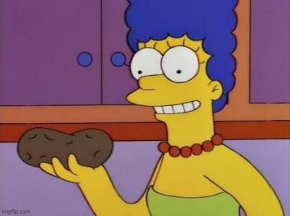 potato | image tagged in marge potato meme | made w/ Imgflip meme maker