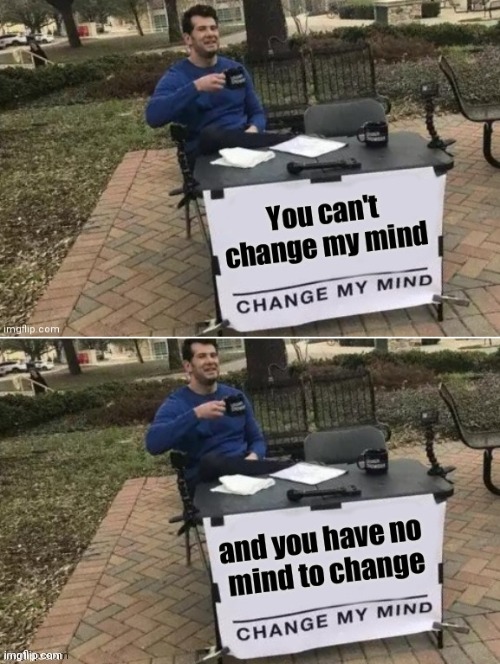 Stupid argument | image tagged in stupid argument | made w/ Imgflip meme maker