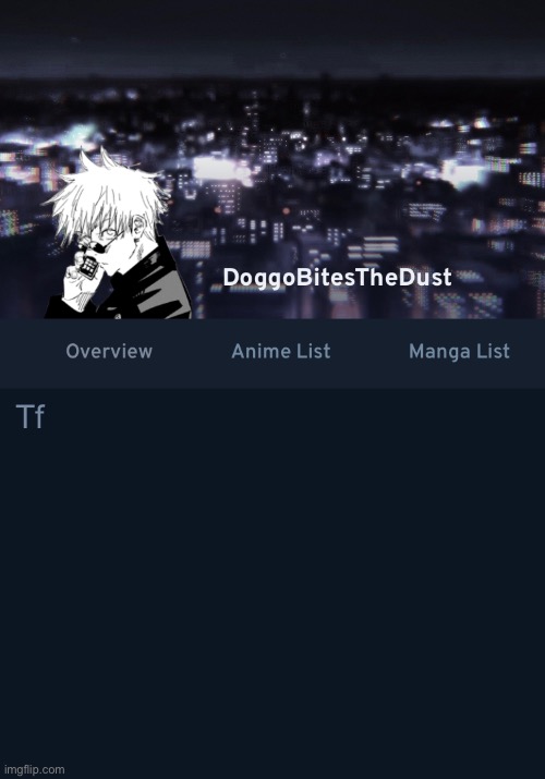 Doggos AniList temp ver.3 | Tf | image tagged in doggos anilist temp ver 3 | made w/ Imgflip meme maker