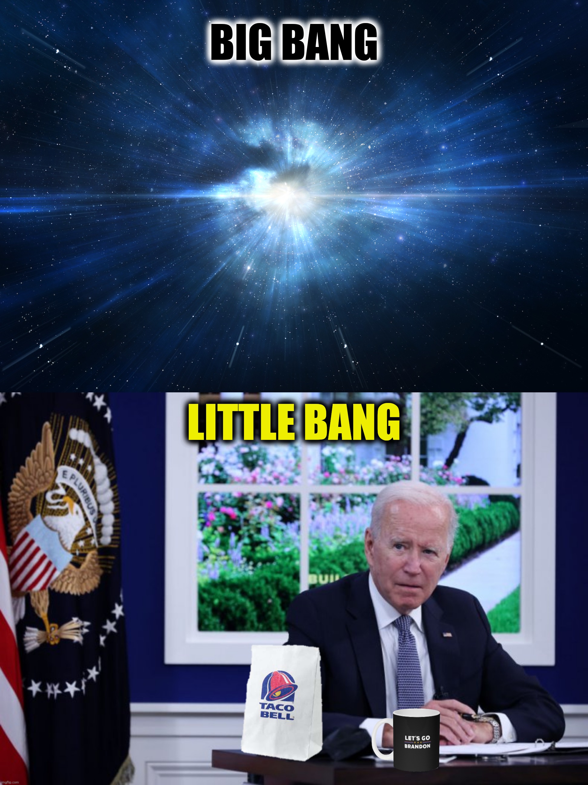 BIG BANG LITTLE BANG | made w/ Imgflip meme maker