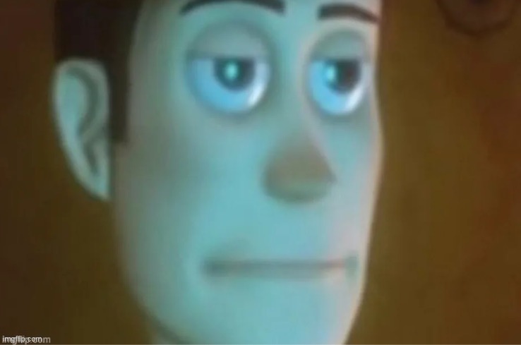 Tired woody | image tagged in tired woody | made w/ Imgflip meme maker