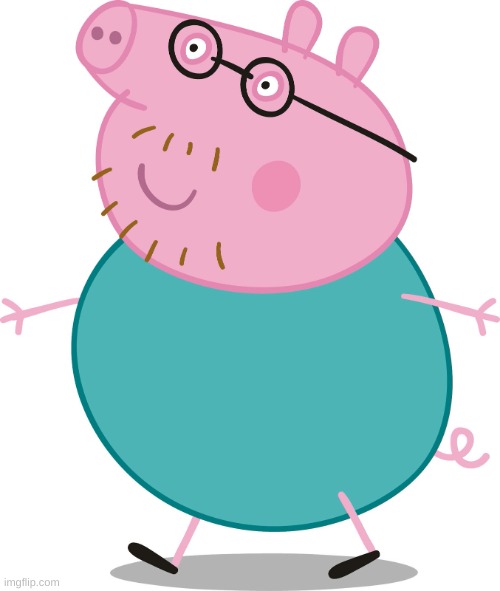Daddy pig | image tagged in daddy pig | made w/ Imgflip meme maker