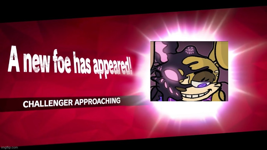 A NEW GLITCHY FOE HAS APPEARED! | image tagged in super smash bros challenger approaching,memes | made w/ Imgflip meme maker