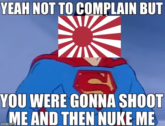Japan during WW2 | made w/ Imgflip meme maker