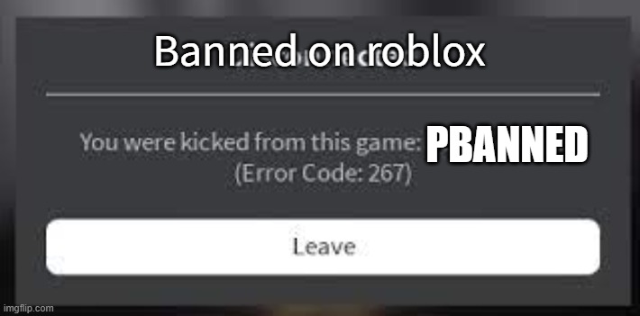 Roblox Ban message - Imgflip