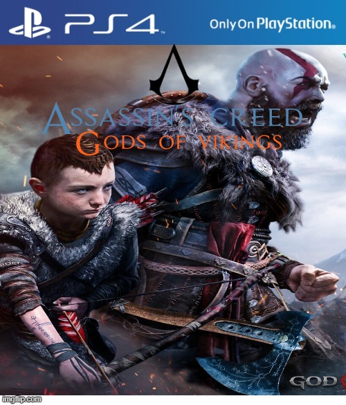 Gods of vikings a new crossover game | image tagged in ps4,god of war,assassins creed | made w/ Imgflip meme maker