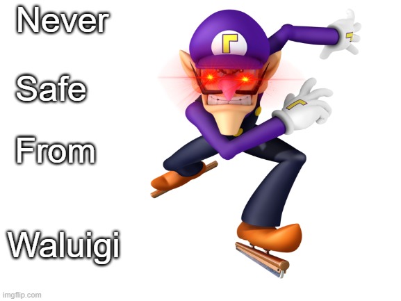 What NSFW Stands for | Never; Safe; From; Waluigi | image tagged in nintendo,waluigi,mario,sm64 | made w/ Imgflip meme maker