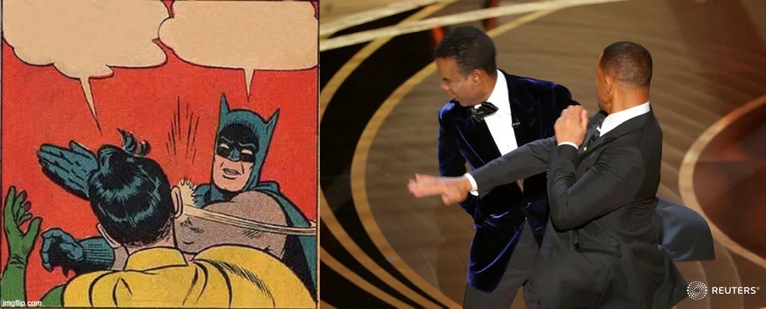 Blank Slap Meme | image tagged in memes,batman slapping robin,will smith punching chris rock | made w/ Imgflip meme maker