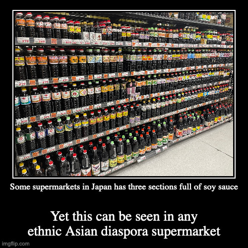 Rack Full of Soy Sauce | image tagged in demotivationals,memes | made w/ Imgflip demotivational maker