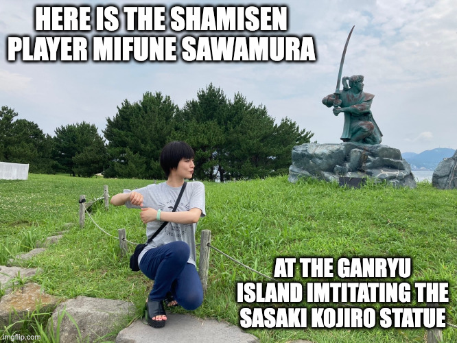 Mifune at Ganryu Island | HERE IS THE SHAMISEN PLAYER MIFUNE SAWAMURA; AT THE GANRYU ISLAND IMTITATING THE SASAKI KOJIRO STATUE | image tagged in rokyoku,memes | made w/ Imgflip meme maker