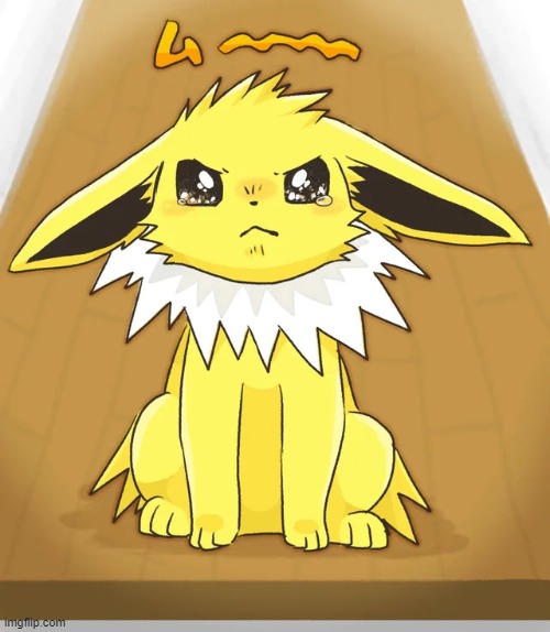 you came home later than normal (also gn) | image tagged in jolteon | made w/ Imgflip meme maker