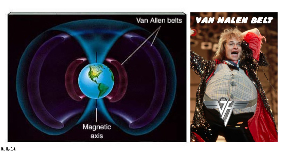 Van Allen Belt VS Van Halen Belt | image tagged in space,music,joke,scince,van halen,heavy metal | made w/ Imgflip meme maker