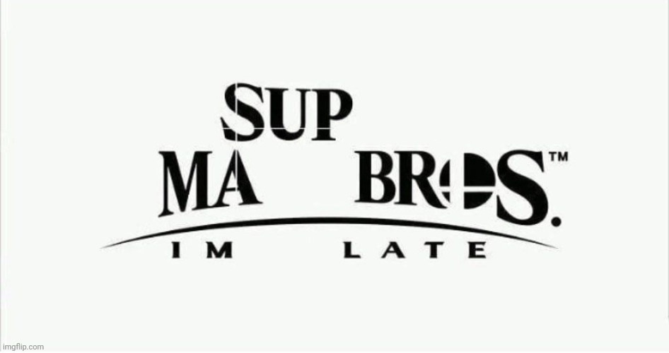 hello!! (i was gone for a week and unfortunately for you im alive) | image tagged in sup ma bros | made w/ Imgflip meme maker
