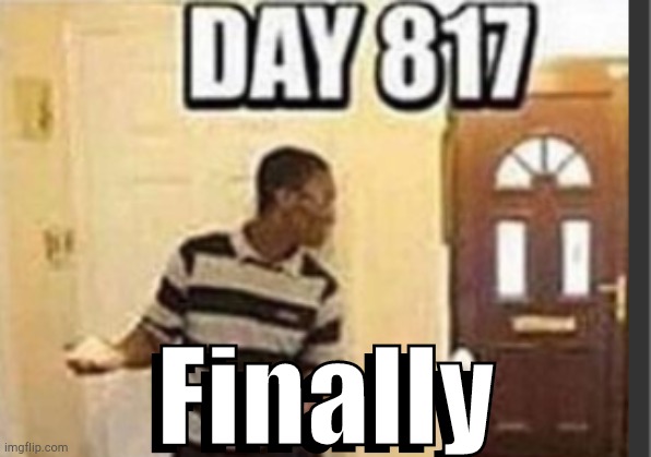 Finally Finally | made w/ Imgflip meme maker