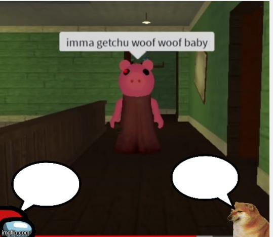 Imma Getchu Woof Woof Baby | image tagged in imma getchu woof woof baby | made w/ Imgflip meme maker