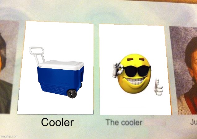Hmmm | Cooler | image tagged in daniel the cooler daniel blank | made w/ Imgflip meme maker