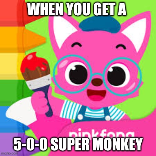 do something productive after you get the sun god insta monkey | WHEN YOU GET A; 5-0-0 SUPER MONKEY | image tagged in btd6,funny memes,memes | made w/ Imgflip meme maker