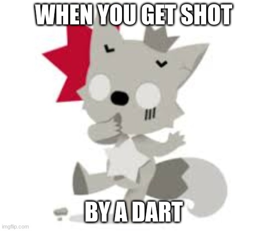 dart monkey logic | WHEN YOU GET SHOT; BY A DART | image tagged in btd6,memes,funny memes | made w/ Imgflip meme maker