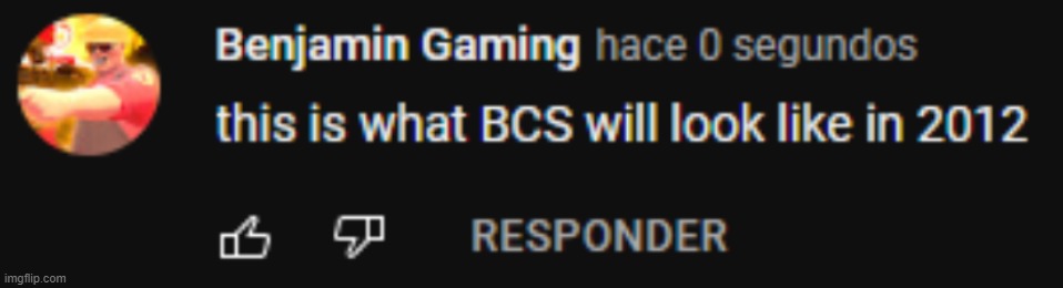 one of my youtube comments out of context | made w/ Imgflip meme maker