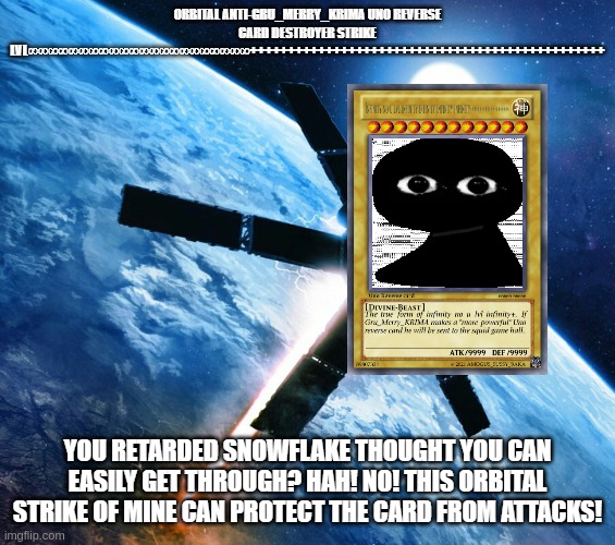 Orbital Anti-Gru_Merry_KRIMA uno reverse card destroyer strike | image tagged in orbital anti-gru_merry_krima uno reverse card destroyer strike | made w/ Imgflip meme maker