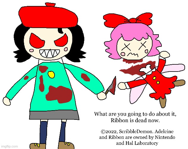 Adeleine is possessed by me | image tagged in adeleine,ribbon,blood,funny,cute,kirby | made w/ Imgflip meme maker