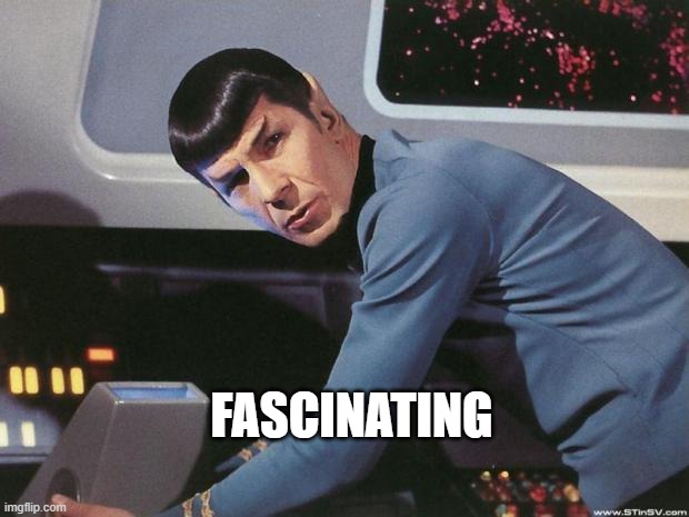 Spock | FASCINATING | image tagged in spock | made w/ Imgflip meme maker