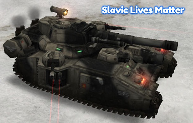 Slavic Tank | Slavic Lives Matter | image tagged in slavic tank,slavic,freddie fingaz | made w/ Imgflip meme maker