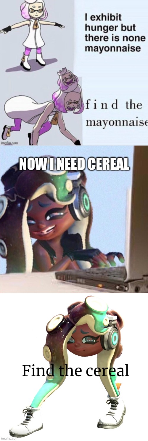 Find the cereal NOW I NEED CEREAL | image tagged in smug marina,shoe marina | made w/ Imgflip meme maker