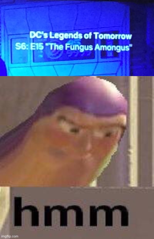 Sus | image tagged in buzz lightyear hmm,sus,amogus,oh wow are you actually reading these tags,superheroes,legends | made w/ Imgflip meme maker