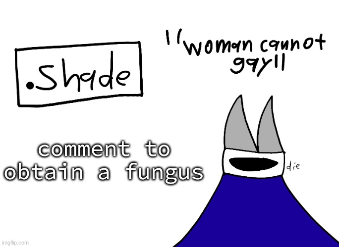 mental instability but it's actually my announcement temp | and sacrifice your soul to the BLOIDDER statue; comment to obtain a fungus | image tagged in mental instability but it's actually my announcement temp | made w/ Imgflip meme maker