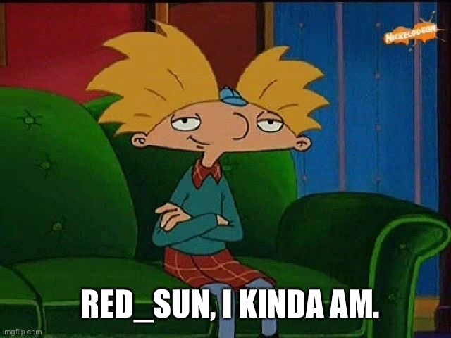 Response | RED_SUN, I KINDA AM. | image tagged in blue s template | made w/ Imgflip meme maker