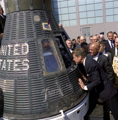 JFK is mindblown by the Friendship 7 capsule that sent the first American to orbit | made w/ Imgflip meme maker