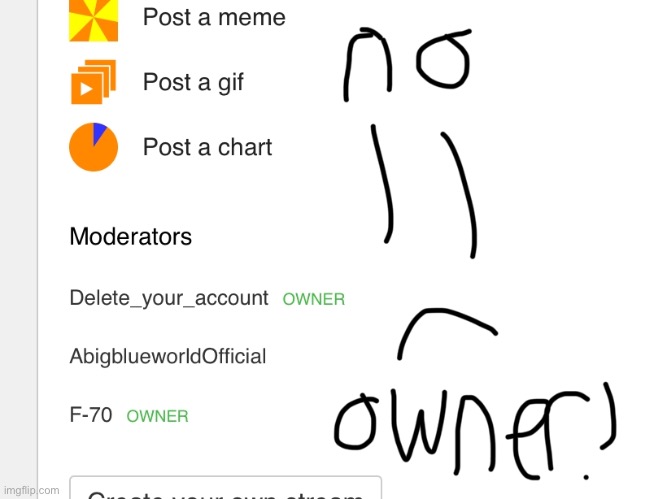 Mod is cool but. | image tagged in moderators | made w/ Imgflip meme maker