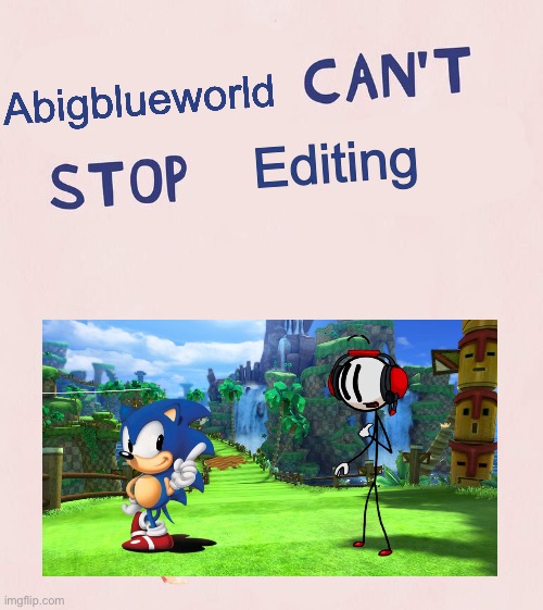 Yep. | Abigblueworld; Editing | image tagged in someone can t stop crying | made w/ Imgflip meme maker