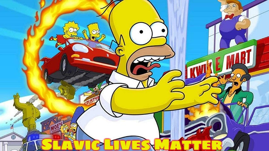 The Simpsons: Hit & Run | Slavic Lives Matter | image tagged in the simpsons hit run,slavic | made w/ Imgflip meme maker